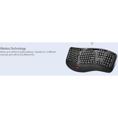 Adesso 2.4 GHz Wireless Ergonomic Trackball Keyboard - Wireless Connectivity - RF - 30 ft (9144 mm) - 2.40 GHz - USB Interface - 105 Key(s) - Next Track, Previous Track, Refresh, Search, Forward, Wake-up, Play/Pause, Volume Up, My Computer, Mute, Sleep, ... Hot Key(s) - English (US) - QWERTY Layout  s Media Ergonomic Trackball ke yboard with 20 windo