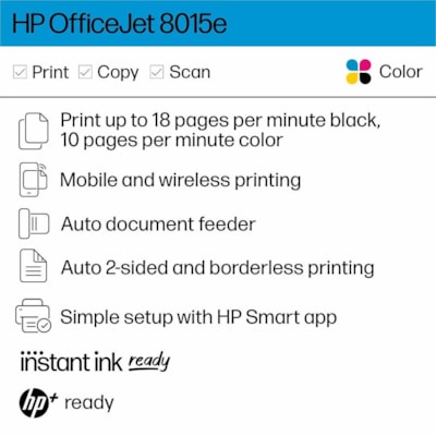 HP Officejet 8015e Wireless Inkjet Multifunction Printer - Color - Copier/Printer/Scanner - 18 ppm Mono/10 ppm Color Print - 4800 x 1200 dpi Print - Automatic Duplex Print - Up to 20000 Pages Monthly - Color Flatbed Scanner - 1200 dpi Optical Scan - Wireless LAN - ChromeOS, HP Smart App, Apple AirPr  PRNT 