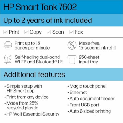 HP - Imprimante multifonction à jet d'encre 7602 Filaires et Sans fil Smart Tank - Couleur - Copieur/Télécopieur/Imprimante/Scanner - 4800 x 1200 dpi Impression - Automatique Recto/Verso - jusqu'à 6000 Pages mensuelles - Couleur Scanner à Plat Scanner - 1200 dpi Scanner   