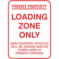 Safety Media Aluminum Parking Sign, Private Property - Loading Zone Only, Red on White - "Private Property - Loading Zone Only" Print/Message - 12" (304.80 mm) Width x 18" (457.20 mm) Height - Rectangular Shape - Red Print/Message Color - Durable, Single Sided, Hanging Hole, Pre-printed, Anti-reflec