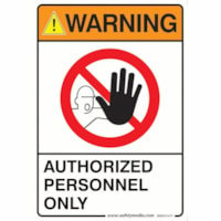 Safety Media Safety Warning Sign, Authorized Personnel Warning, 7" x 10" - Print/Message "WARNING Authorized personnel only." - 7" (177.80 mm) Width x 10" (254 mm) Height - Rectangular Shape - Assorted Print/Message Color - Durable, Single Sided, Fade Resistant, Pre-printed, Anti-reflective - Safety